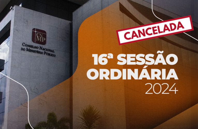 CNMP cancela sessão ordinária do dia 22 e realiza sessão virtual entre os dias 21 e 25 de outubro de 2024