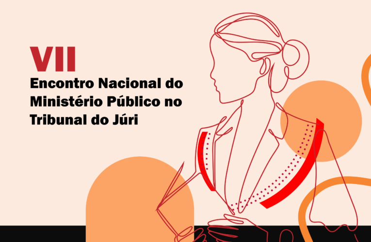 II Encontro Nacional do Ministério Público do Tribunal do Júri aborda desafios e inovações no campo do Direito Penal