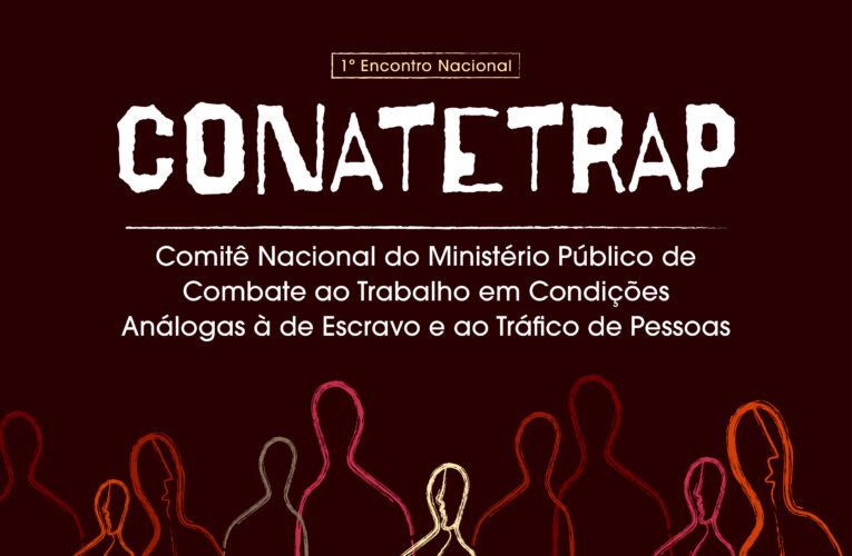 CNMP promove evento para debater estratégias de combate ao trabalho escravo e tráfico de pessoas