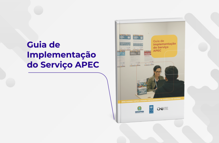 CNJ lança Guia de Implementação dos Serviços de Atendimento à Pessoa Custodiada